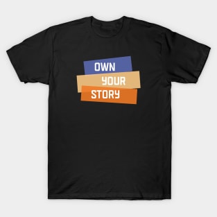 Own Your Story | Purple Yellow Orange | Black T-Shirt